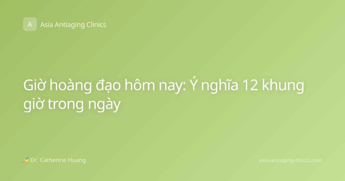 Giờ hoàng đạo hôm nay: Ý nghĩa 12 khung giờ trong ngày