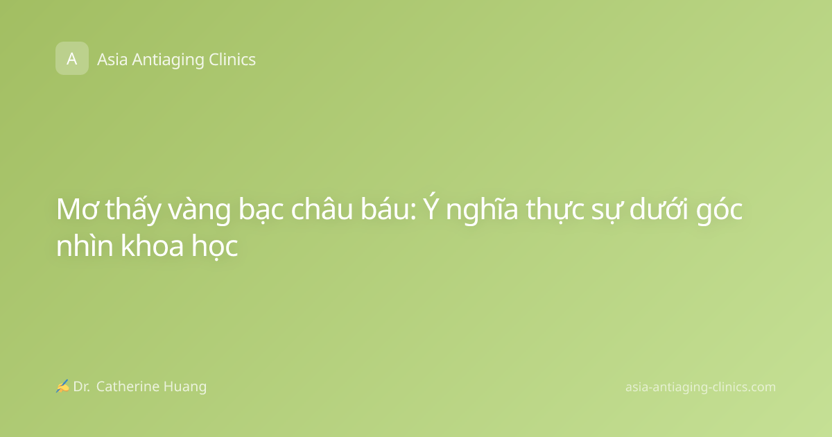 Mơ thấy vàng bạc châu báu: Ý nghĩa thực sự dưới góc nhìn khoa học