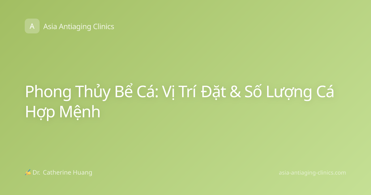 Phong Thủy Bể Cá: Vị Trí Đặt & Số Lượng Cá Hợp Mệnh